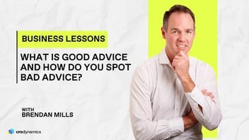 What Is Good Business Advice and How Do You Spot Bad Advice?